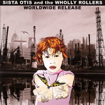 Sista Otis & The Wholly Roller/Worldwide Release